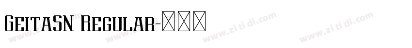 GeitaSN Regular字体转换 GeitaSN Regular字体转换